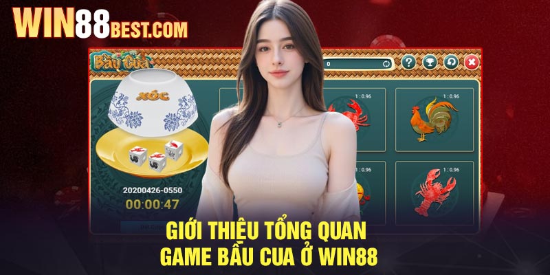 Giới thiệu tổng quan game bầu cua ở Win88