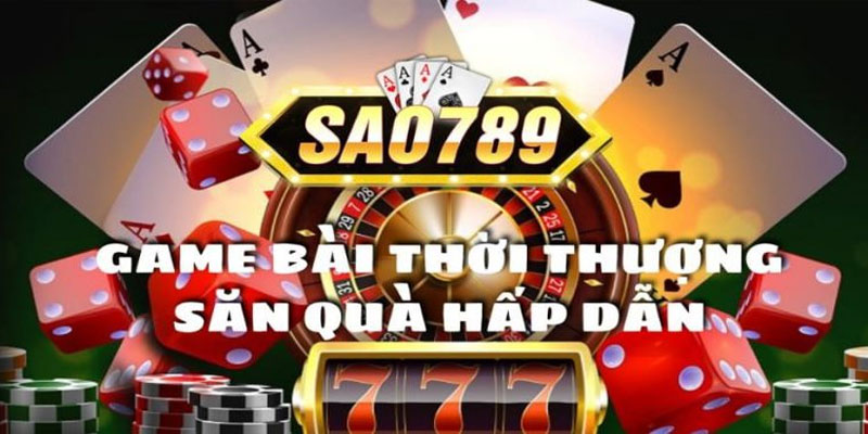 Các Trò Chơi Sòng Bài Sao789